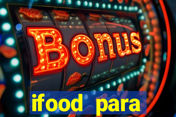 ifood para restaurante login